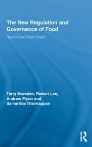 The New Regulation And Governance Of Food: Beyond The Food Crisis?
