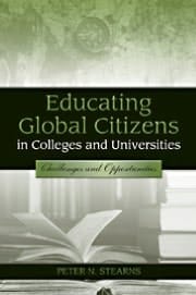 Educating Global Citizens In Colleges And Universities: Challenges And Opportunities
