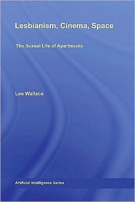 Lesbianism, Cinema, Space The Sexual Life of Apartments