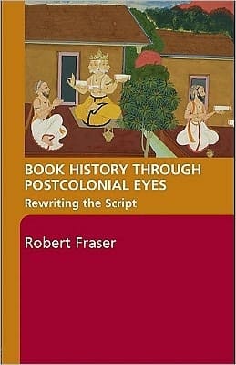 Book history through postcolonial eyes: rewriting the script