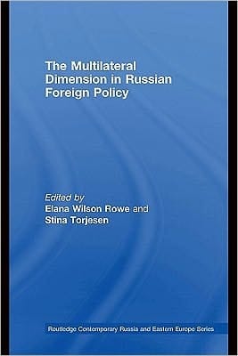 The Multilateral Dimension In Russian Foreign Policy