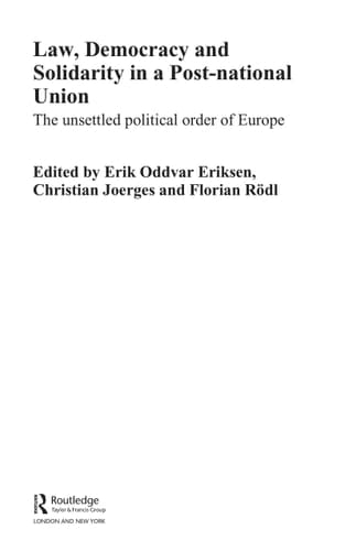 Law, democracy and solidarity in a post-national union: the unsettled political order of Europe