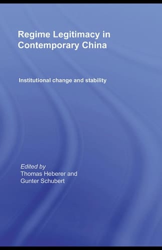 Regime legitimacy in contemporary China: institutional change and stability