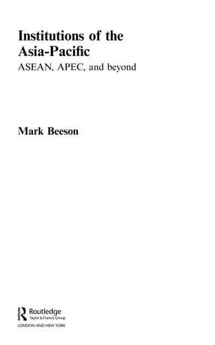 Institutions of the Asia-Pacific: ASEAN, Apec and Beyond