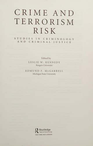 Crime and terrorism risk: studies in criminology and criminal justice