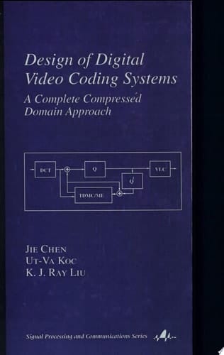 Design of Digital Video Coding Systems: A Complete Compressed Domain Approach