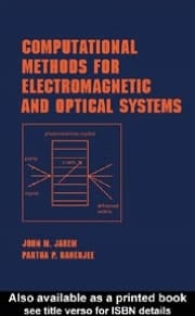 Computational Methods For Electromagnetic And Optical Systems