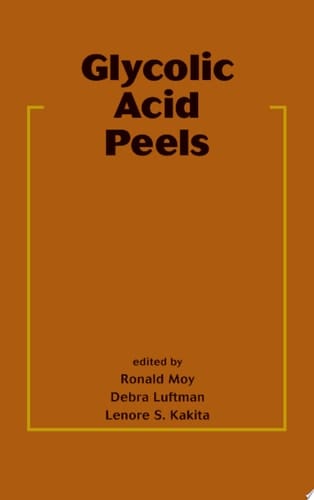 Glycolic Acid Peels (Basic and Clinical Dermatology Book 22)