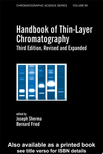 Handbook of Thin-Layer Chromatography (Chromatographic Science 89)