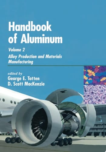 Handbook of Aluminum: Volume 2: Alloy Production and Materials Manufacturing