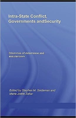 Intra-State Conflict, Governments and Security: Dilemmas of Deterrence and Assurance