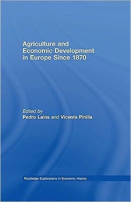 Agriculture and economic development in Europe since 1870