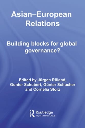 Asian-European Relations: Building Blocks for Global Governance?