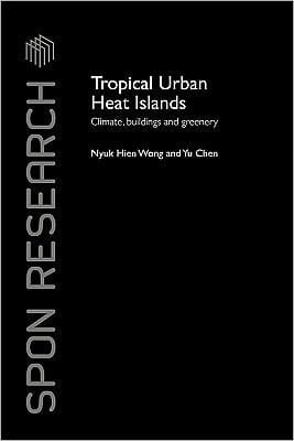Tropical Urban Heat Islands: Climate, Buildings and Greenery