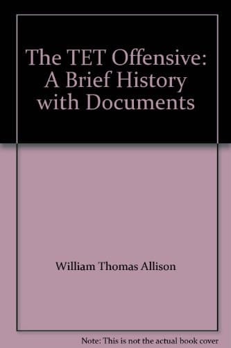 The TET Offensive: A Brief History with Documents