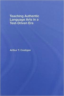 Teaching Authentic Language Arts in a Test-Driven Era