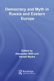 Democracy and Myth in Russia and Eastern Europe
