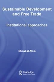 Sustainable Development And Free Trade: Institutional Approaches