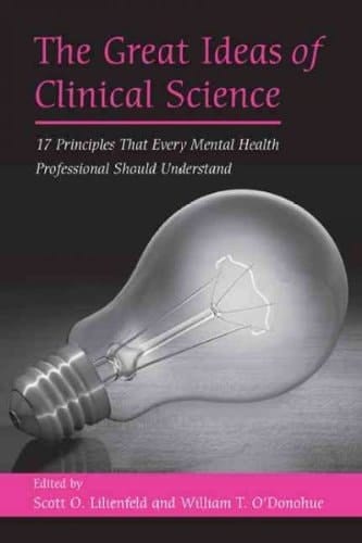 Great Ideas of Clinical Science: 17 Principles That Every Mental Health Professional Should Understand