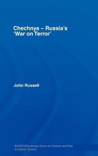 Chechnya - Russia's 'War on Terror' (Basees/Routledge Series on Russian and East European Studies)