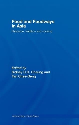 Food and Foodways in Asia: Resource, Tradition and Cooking