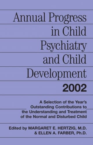Annual progress in child psychiatry and child development 2002
