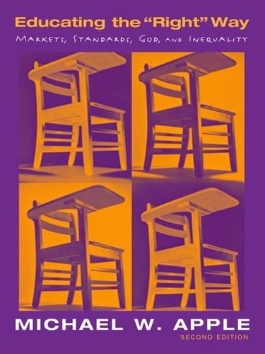 Educating the Right Way: Markets, Standards, God, and Inequality