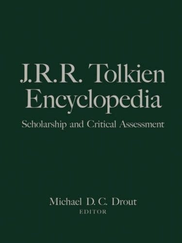 J. R. R. Tolkien Encyclopedia: Scholarship and Critical Assessment