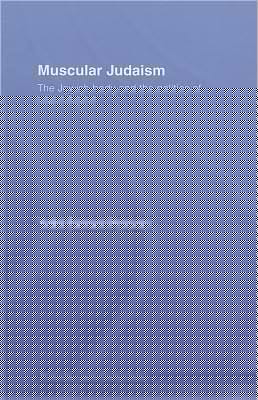 Muscular Judaism: The Jewish Body and the Politics of Regeneration