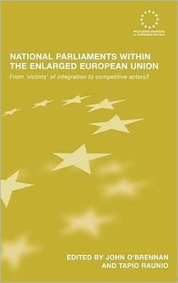 National Parliaments Within The Enlarged European Union: From 'victims' Of Integration To Competitive Actors?