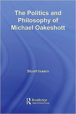 Politics and Philosophy of Michael Oakeshott