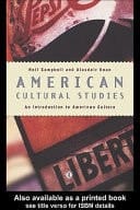 American Cultural Studies: An Introduction To American Culture