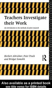 Teachers investigate their work: an introduction to the methods of action research