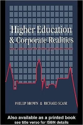 Higher Education and Corporate Realities: Class, Culture and the Decline of Graduate Careers