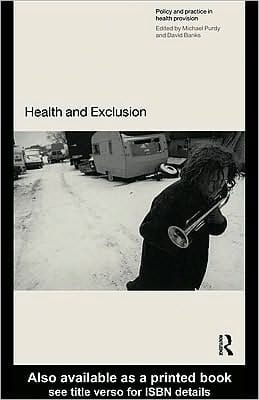 Health and Exclusion: Policy and Practice in Health Provision