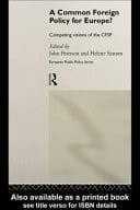 Common Foreign Policy for Europe?: Competing Visions of the CFSP