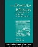 Iwakura Mission to America and Europe: A New Assessment