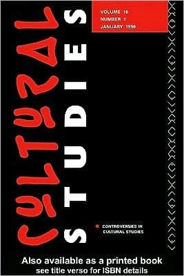 Cultural Studies : 10: 1 Controversies in Cultural Studies