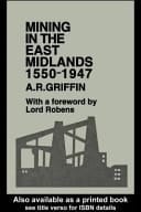 Mining in the East Midlands 1550-1947