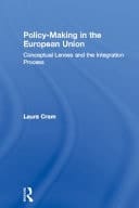 Policy-Making in the European Union: Conceptual Lenses and the Integration Process