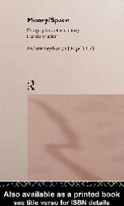 Money/Space: Geographies of Monetary Transformation