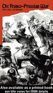 Franco-Prussian War: The German Invasion of France, 1870-1871