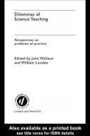 Dilemmas of Science Teaching: Perspectives on Problems of Practice