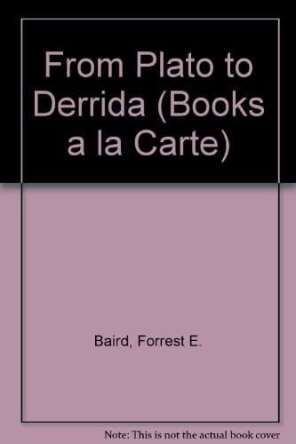 Philosophic Classics: From Plato to Derrida, Books a La Carte Edition