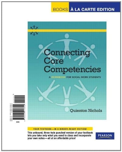 Connecting Core Competencies: A Workbook for Social Work Students, Books a la Carte Edition
