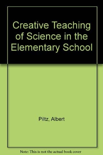 Creative Teaching of Science in the Elementary School