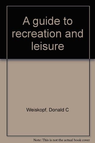 A guide to recreation and leisure