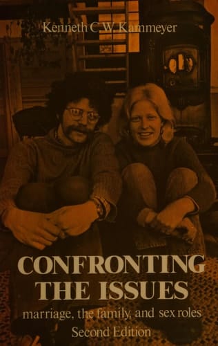 Confronting the Issues: Sex Roles, Marriage and the Family