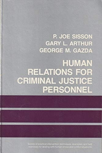 Human relations for criminal justice personnel (The Allyn and Bacon criminal justice series)
