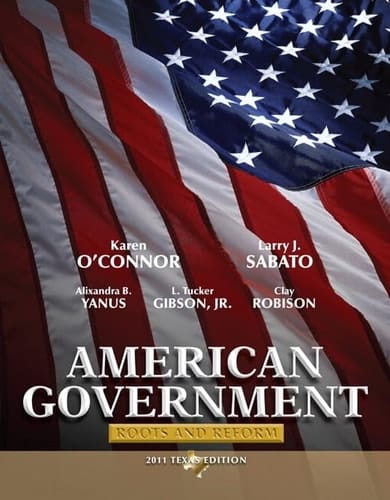 American Government: Root and Reform, 2011 Texas Edition